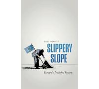 Slippery Slope: Europe's Troubled Future