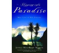 Slipping into Paradise: Why I Live in New Zealand