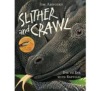 Slither and Crawl: Eye to Eye with Reptiles