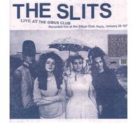 Slits - Live At The Gibus Club [VINYL]
