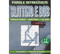 Slittino e Bob - Parole Intrecciate: Passatempo mentale perfetto per viaggi, relax e pause (Parole intrecciate - Sport)