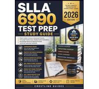 SLLA 6990 Test Prep Study Guide 2026: School Leaders Licensure Assessment Secrets, Full-Length Practice Exam, Detailed Answer Explanations, and ... Principals and School Leadership Candidates
