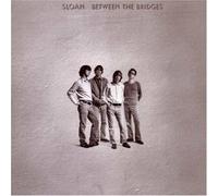 Sloan - Between The Bridges