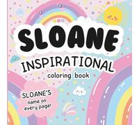 Sloane Inspirational Coloring Book: Personalized Just for Sloane - Sloane's Name Appears on Every Coloring Page