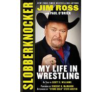 Slobberknocker: My Life in Wrestling