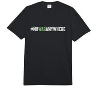 Slogan NO WAR Anywhere Chance Stop Bombs End Say Drop Beats Comfort Colors Adult Heavyweight T-Shirt