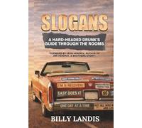Slogans: A Hard-Headed Drunk's Guide Through the Rooms