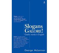 Slogans Galore! : Gaelic Words in English