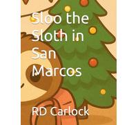 Sloo the Sloth in San Marcos (The Adventures of Sloo the Sloth)