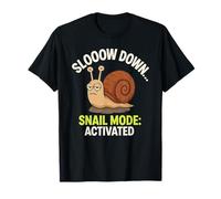 Sloooow Down Snail Mode Activated Funny Lazy Snail T-Shirt