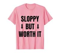 Sloppy But Worth It Offensive Rude Stag Do Hen Party T-Shirt