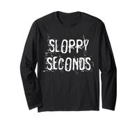 Sloppy Seconds Long Sleeve T-Shirt