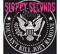 SLOPPY SECONDS - You Can't Kill Joey Ramone [VINYL]