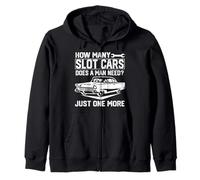 Slot Car Racing Set How many Slot Cars does a man need Zip Hoodie