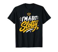 Slot Machines Women I'm A BIT SLOTTY 777 Jackpots T-Shirt