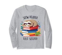 Sloth Book Lover, Funny Reading, Slow Reader Fast Sleeper Long Sleeve T-Shirt