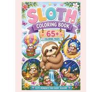 Sloth Coloring Book: 65 delightful coloring pages