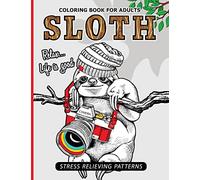 Sloth Coloring Book for Adults: An Adult Coloing Book of Sloth Adult Coloing Pages with Intricate Patterns (Animal Coloring Books for Adults)