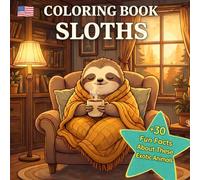 Sloth Coloring Book for Kids | Relaxing and Educational Screen-Free Activity | Over 30 Fun Facts | Adorable Kawaii Drawings: Thick lines, easy and fun ... to stimulate concentration and imagination.