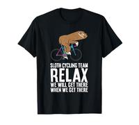 Sloth Cycling Team Relax We Will Get There When We Get There T-Shirt