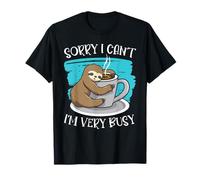 Sloth Funny Saying Very Busy T-Shirt