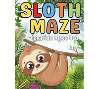 Sloth Gifts for Kids : Sloth Maze Activity Book for Kids Ages 4-8: 32 Easy and Cute Mazes for Young Learners Who Love Sloths