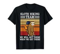 Sloth Hiking Team We Will Get There When We Get There T-Shirt