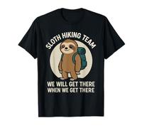 Sloth Hiking Team We Will Get There When We Get There T-Shirt