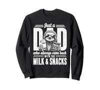 Sloth Just a Dad Who Always Came Back With Milk And Snacks Sweatshirt