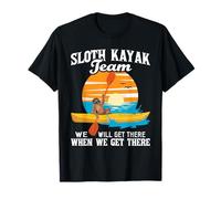Sloth Kayak Team We Will Get There - Funny Kayaking Kayaker T-Shirt