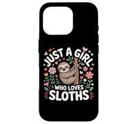 Sloth Lover Just A Girl Who Loves Sloths Nature Case for iPhone 16 Pro