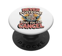 Sloth Lover Lazy Humor Never Postpone What You Can Cancel PopSockets Adhesive PopGrip
