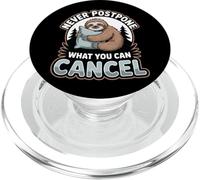 Sloth Lover Lazy Humor Never Postpone What You Can Cancel PopSockets PopGrip for MagSafe