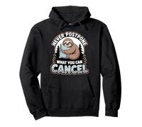 Sloth Lover Lazy Humor Never Postpone What You Can Cancel Pullover Hoodie