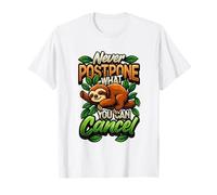 Sloth Lover Lazy Humor Never Postpone What You Can Cancel T-Shirt