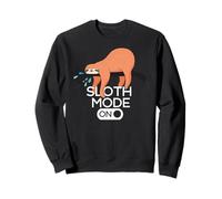 Sloth Mode ON Funny Meme Lazy Sweet Sloths Sweatshirt