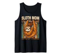 Sloth Mom Slow is Not Lazy Intentional Sloth Tank Top