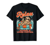 Sloth Relax Nothing is Under Control Funny Chill T-Shirt
