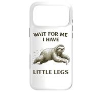 Sloth Short Legs Jokes Meme Wait For Me I Have Little Legs Case for iPhone 17 Pro Max