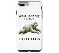 Sloth Short Legs Jokes Meme Wait For Me I Have Little Legs Case for iPhone 7 Plus/8 Plus