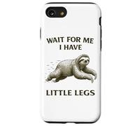 Sloth Short Legs Jokes Meme Wait For Me I Have Little Legs Case for iPhone SE (2020) / 7/8
