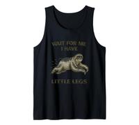 Sloth Short Legs Jokes Meme Wait for Me I Have Little Legs Tank Top