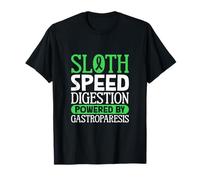 Sloth Speed - Powered by Gastroparesis T-Shirt