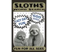 Sloth Word Search Puzzle Book: Word Searches with Easy to Read Print about Sloths, Sloth Behavior, Sloth Habitat and More / 6x9 inches, 100 pages / 50 ... Gift for Vacations, Holidays and Free Times