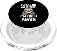 Sloth Work Meme I Wake Up I Go To Work I'm Tired Again PopSockets PopGrip for MagSafe