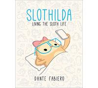 Slothilda: Living the Sloth Life: Volume 1