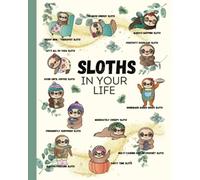 Sloths in Your Life | Cute Sloth Journal | Sloth Notebook |Funny Gag Gifts | Funny White Elephant Gifts | For Adults, Men, Women, Familly, Coworkers, Boss |