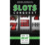 Slots Conquest: How to Beat the Slot Machines!