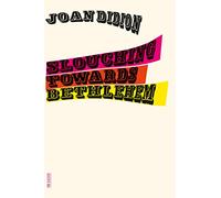 Slouching Towards Bethlehem: Essays (FSG Classics)