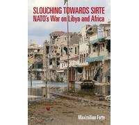 Slouching Towards Sirte: NATO's War on Libya and Africa